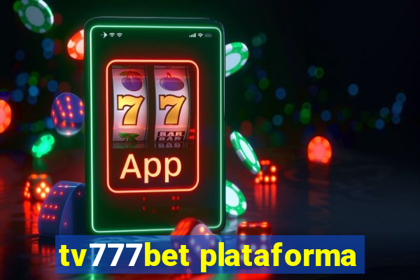 tv777bet plataforma